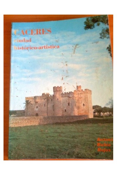 Cáceres. Ciudad Histórica Artística